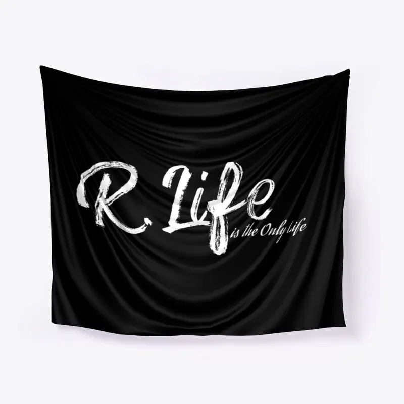 R.Life is the only life